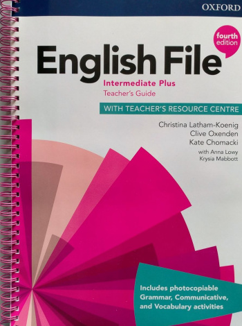 English File (4th edition) Intermediate Plus Teacher's Guide with Teacher's Resource Centre