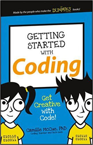 Getting Started with Coding: Get Creative with Code! (Dummies Junior)