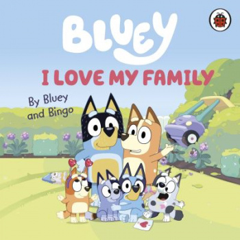Bluey I Love My Family