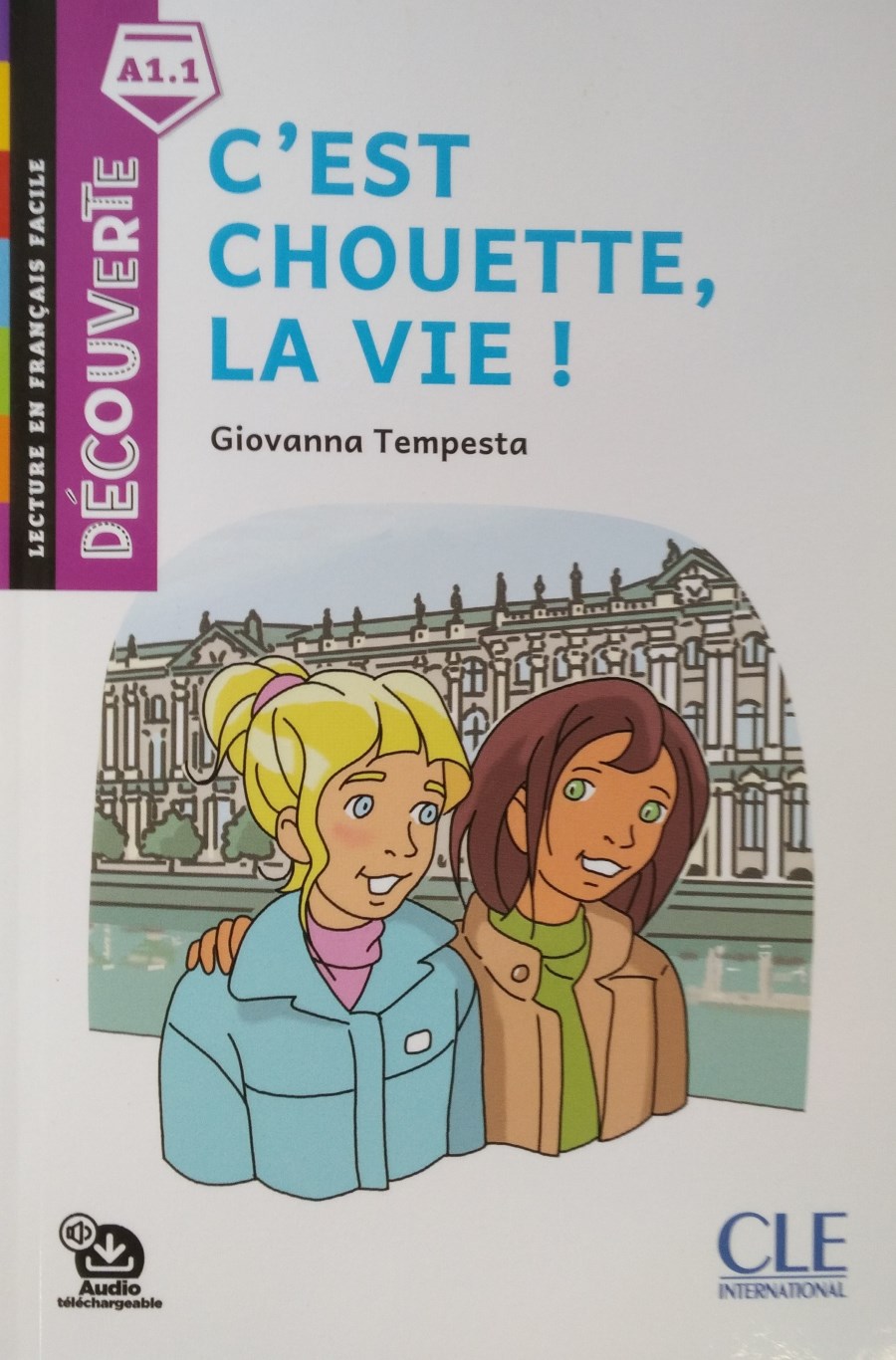 Decouverte 0 (A1.1) C'est Chouette, la Vie! + Audio telechargeable