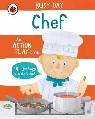 Busy Day: Chef An Action Play Book