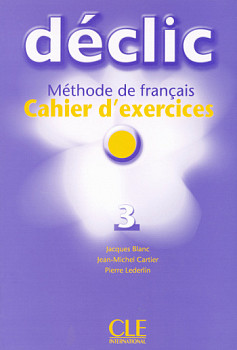 Declic 3 Cahier d'exercices + CD Audio