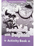 Oxford Read and Imagine 4 Swimming with Dolphins Activity Book