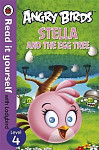 Read It yourself with Ladybird 4 Angry Birds Stella and the Egg Tree