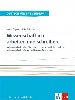 Wissenschaftlich arbeiten und schreiben Wissenschaftliche Standards und Arbeitstechniken - Wissenschaftlich formulieren - Textsorten