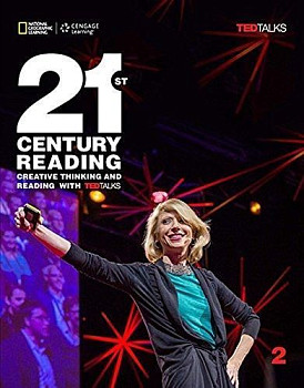 21st Century Reading 2 Creative Thinking and Reading with TED Talks Student's Book
