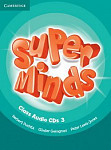 Super Minds 3 Class Audio CDs