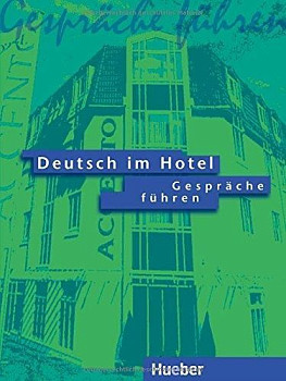 Deutsch im Hotel Gesprache Fuhren