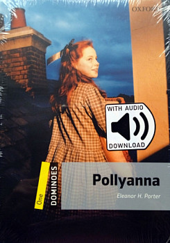 Dominoes 1 Pollyanna with Audio Download (access card inside)