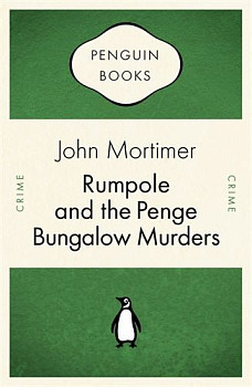 Rumpole and the Penge Bungalow Murders