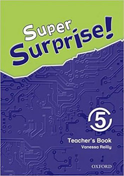 Super Surprise! 5 Teacher's Book