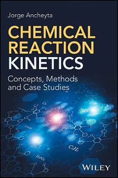 Chemical Reaction Kinetics : Concepts, Methods and Case Studies