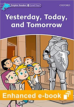 Dolphin Readers 4 Yesterday, Today, and Tomorrow e-Book