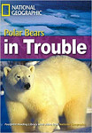 Footprint Reading Library 2200 Headwords: Polar Bears in Trouble with Multi-ROM (B2)