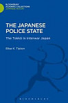Japanese Police State: the Tokko in Interwar Japan
