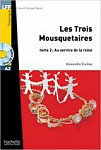 Lire en Francais Facile A2 Les trois Mousquetaires Tome 2 Au service de la reine + CD Audio