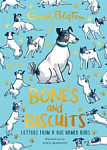 Bones and Biscuits Letters from a Dog Named Bobs