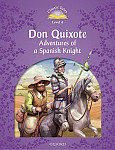 Classic Tales Level 4 Don Quixote Adventures of a Spanish Knight with Audio Download (access card inside)