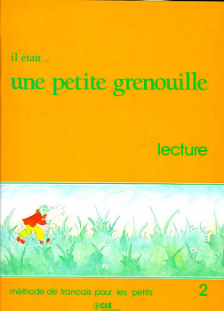 Il etait ... une petite grenouille 2 Livret de lecture