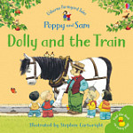 Usborne Farmyard Tales Poppy and Sam Dolly and the Train