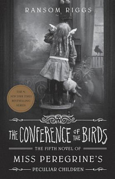 The Conference of the Birds Miss Peregrine's Peculiar Children