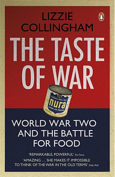 The Taste of War World War Two and the Battle for Food