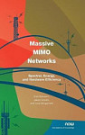 Massive MIMO Networks Spectral, Energy, and Hardware Efficiency