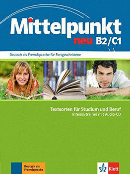 Mittelpunkt Neu B2-C1 Textsorten fur Studium und Beruf Intensivtrainer mit Audio-CD