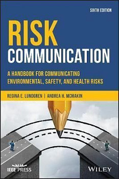 Risk Communication : A Handbook for Communicating Environmental, Safety, and Health Risks