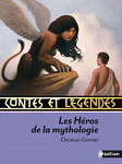 Contes et Legendes Les Heros de la Mythologie
