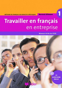 Travailler en francais en entreprise 1 (A1-A2) Livre + CD Audio-ROM