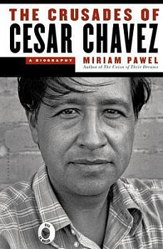 The Crusades of Cesar Chavez A Biography
