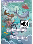 Oxford Read and Imagine 4 Swimming with Dolphins with Audio Download (access card inside)