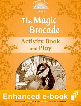 Classic Tales Level 5 The Magic Brocade Activity Book and Play e-Book
