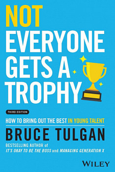 Not Everyone Gets a Trophy How to Bring Out the Best in Young Talent