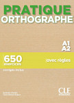 Pratique Orthographe A1-A2 650 Exercices Livre + corriges