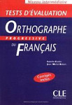 Orthographe Progressive du Francais Intermediaire Tests d'evaluation