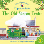Usborne Farmyard Tales Poppy and Sam The Old Steam Train