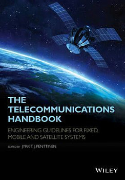 The Telecommunications Handbook Engineering Guidelines for Fixed, Mobile and Satellite Systems