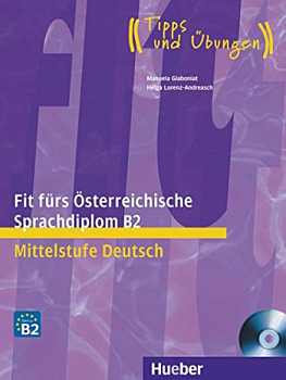 Fit furs Osterreichische Sprachdiplom B2 Mittelstufe Deutsch + Audio-CD