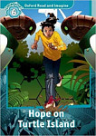 Oxford Read and Imagine 6 Hope on Turtle Island with Audio Download (access card inside)