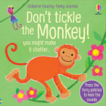 Usborne Touchy-feely Sounds Don't Tickle the Monkey