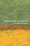 Forensic Science A Very Short Introduction