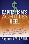 Capitalism's Achilles Heel : Dirty Money and How to Renew the Free-Market System