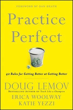 Practice Perfect 42 Rules for Getting Better at Getting Better