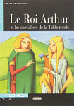 Lire et s'entrainer A2 Le Roi Arthur + CD