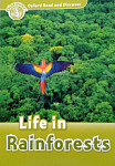 Oxford Read and Discover 3 Life in Rainforests