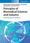 Principles of Biomedical Sciences and Industry Translating Ideas into Treatments
