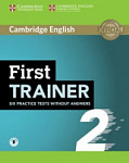 First Trainer 2 Six Practice Tests without Answers with Audio Download