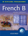 IB Diploma Programme French B Course Companion